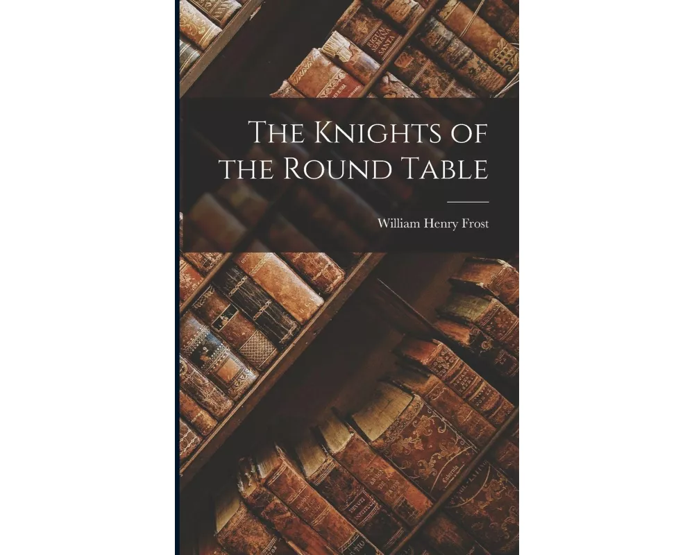 The Knights of the Round Table
