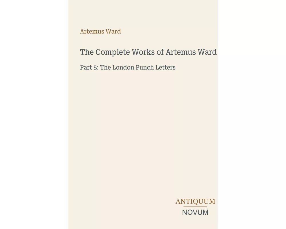 The Complete Works of Artemus Ward