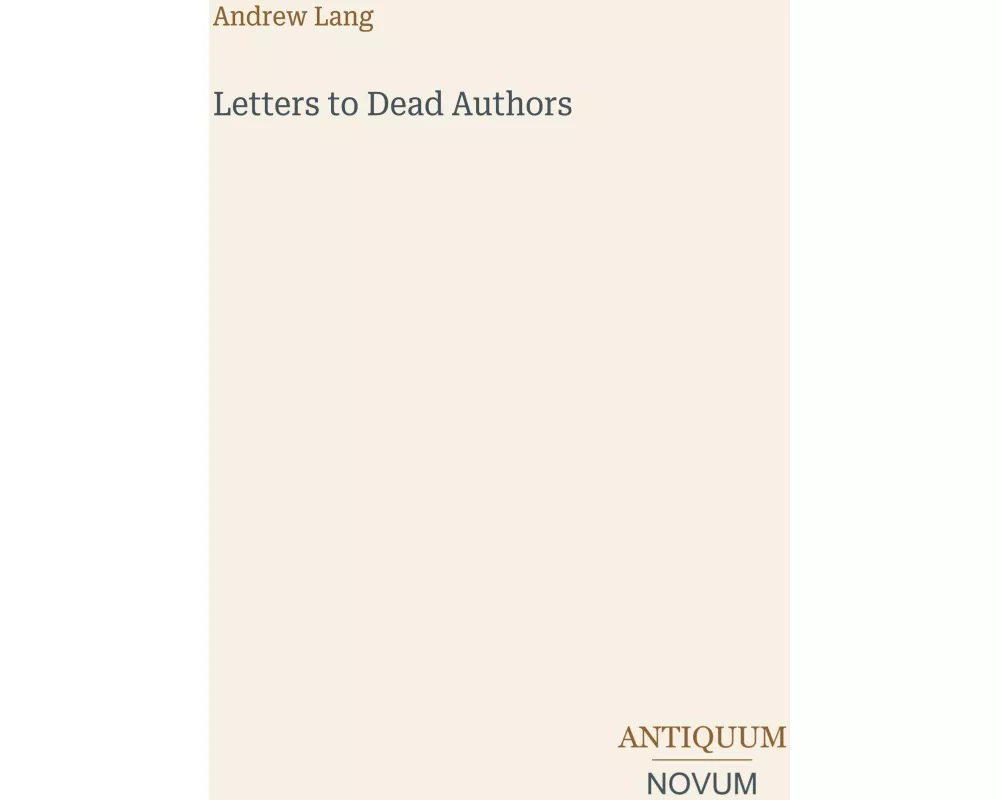 Letters to Dead Authors
