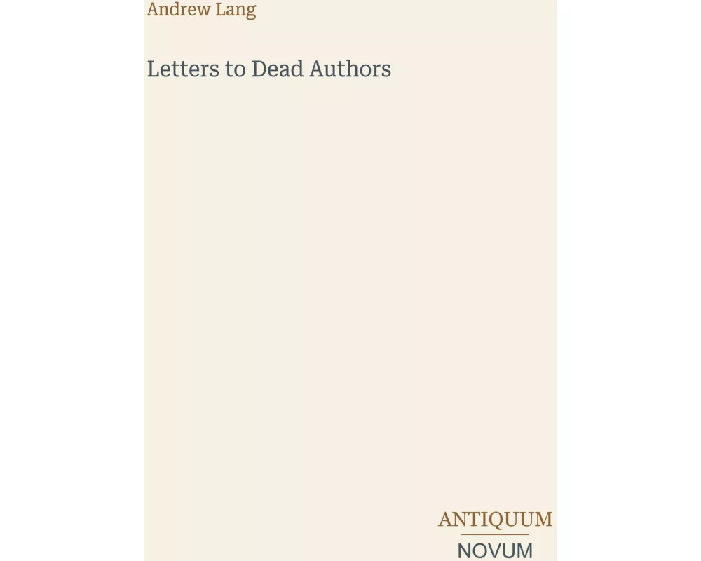 Letters to Dead Authors