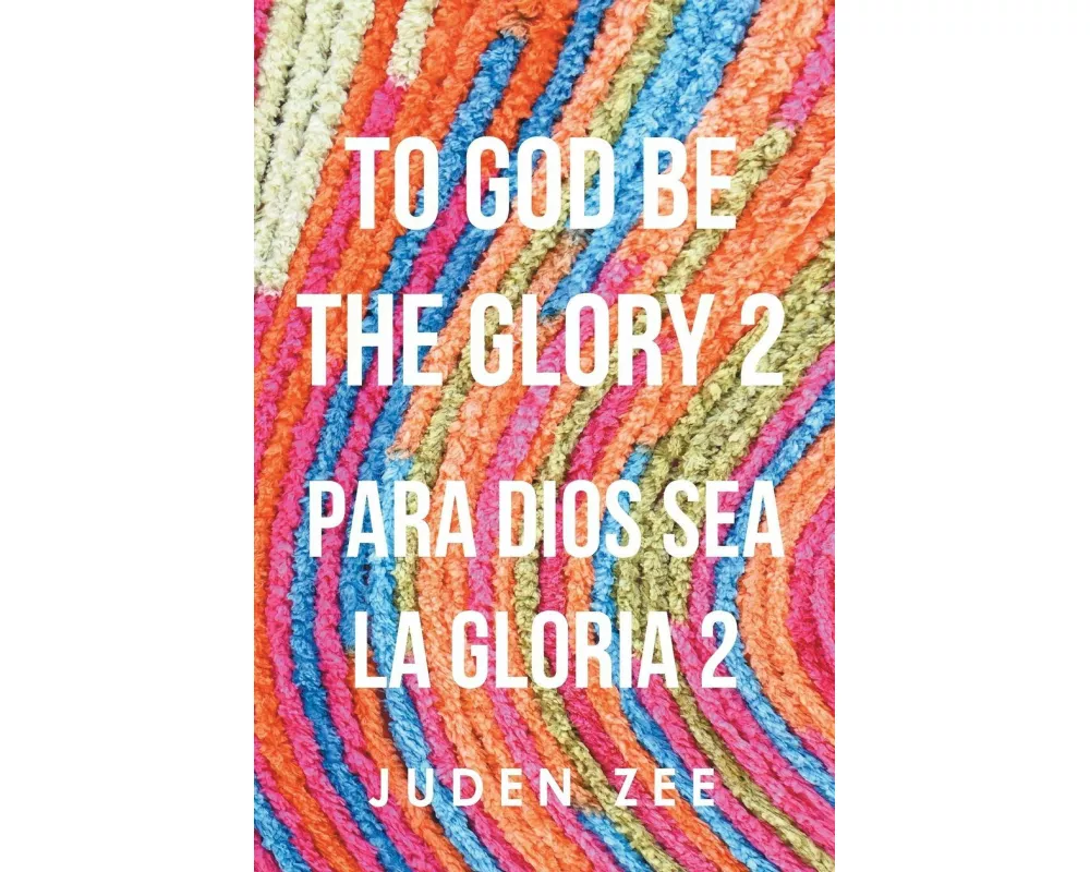 To God Be The Glory 2