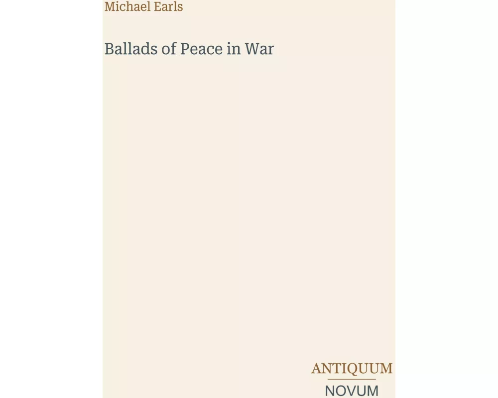 Ballads of Peace in War
