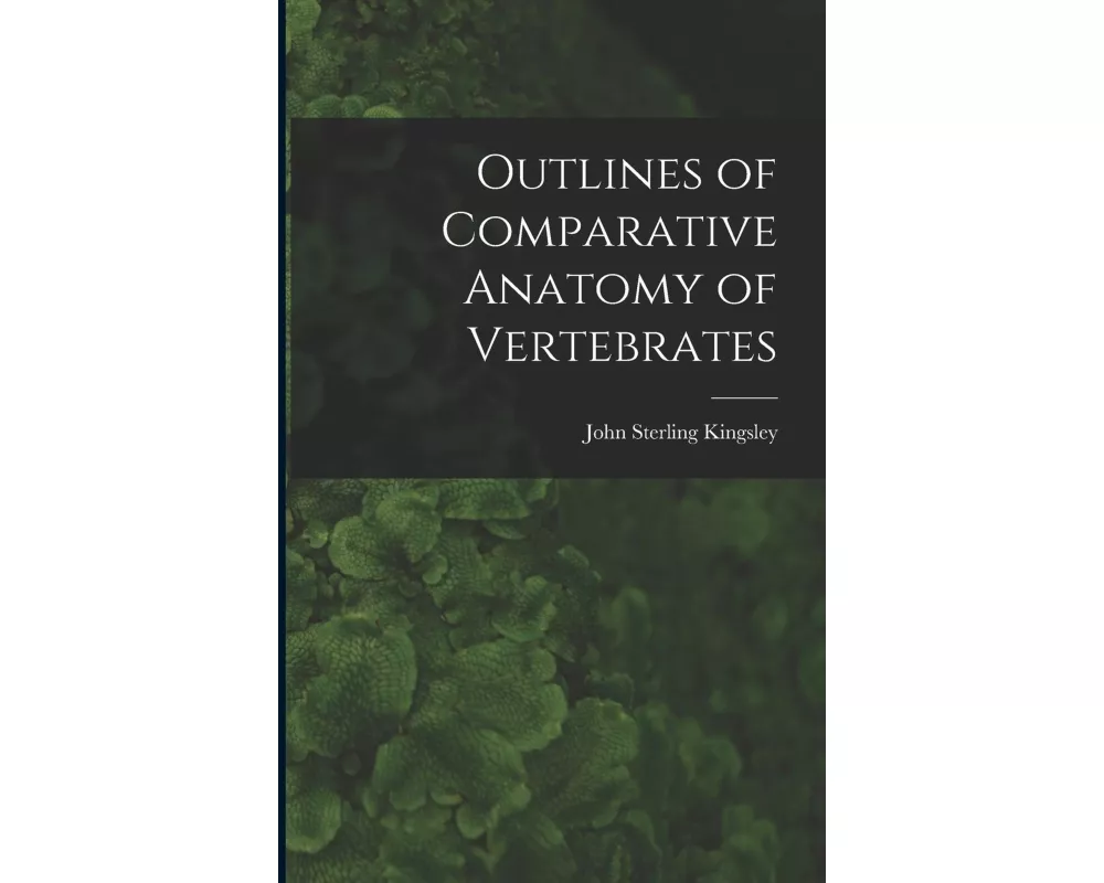 Outlines of Comparative Anatomy of Vertebrates