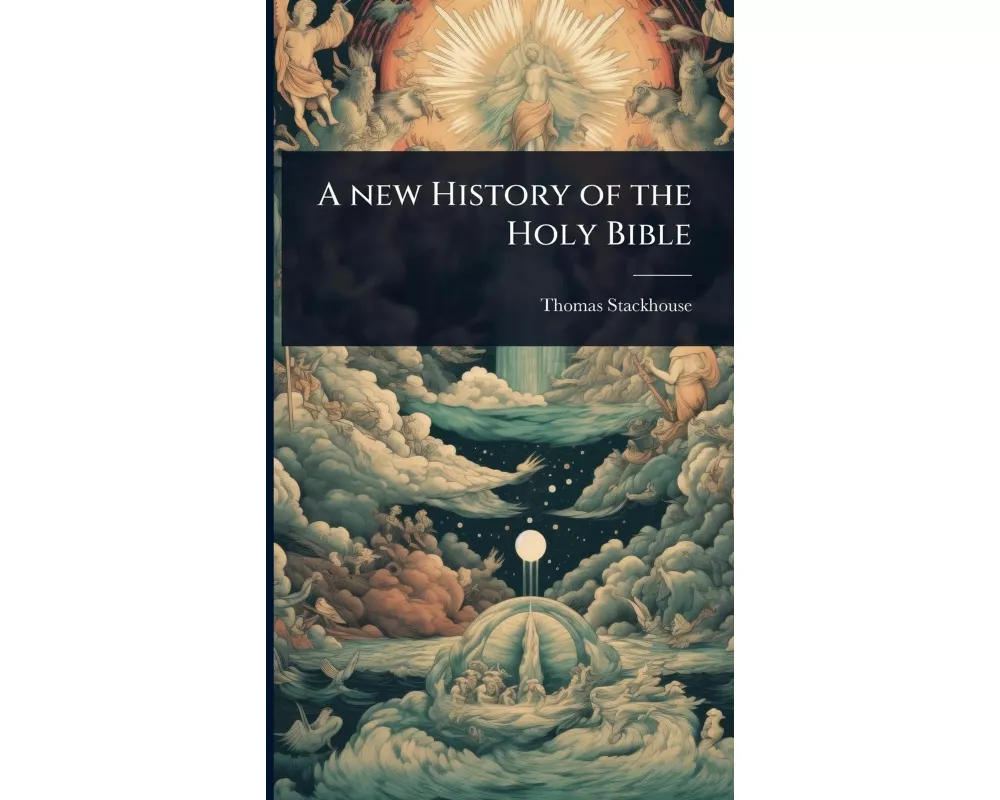 A new History of the Holy Bible
