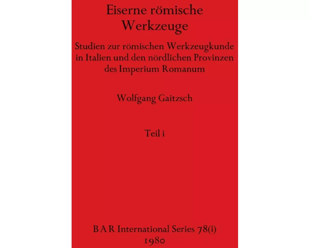 Eiserne römische Werkzeuge, Teil i