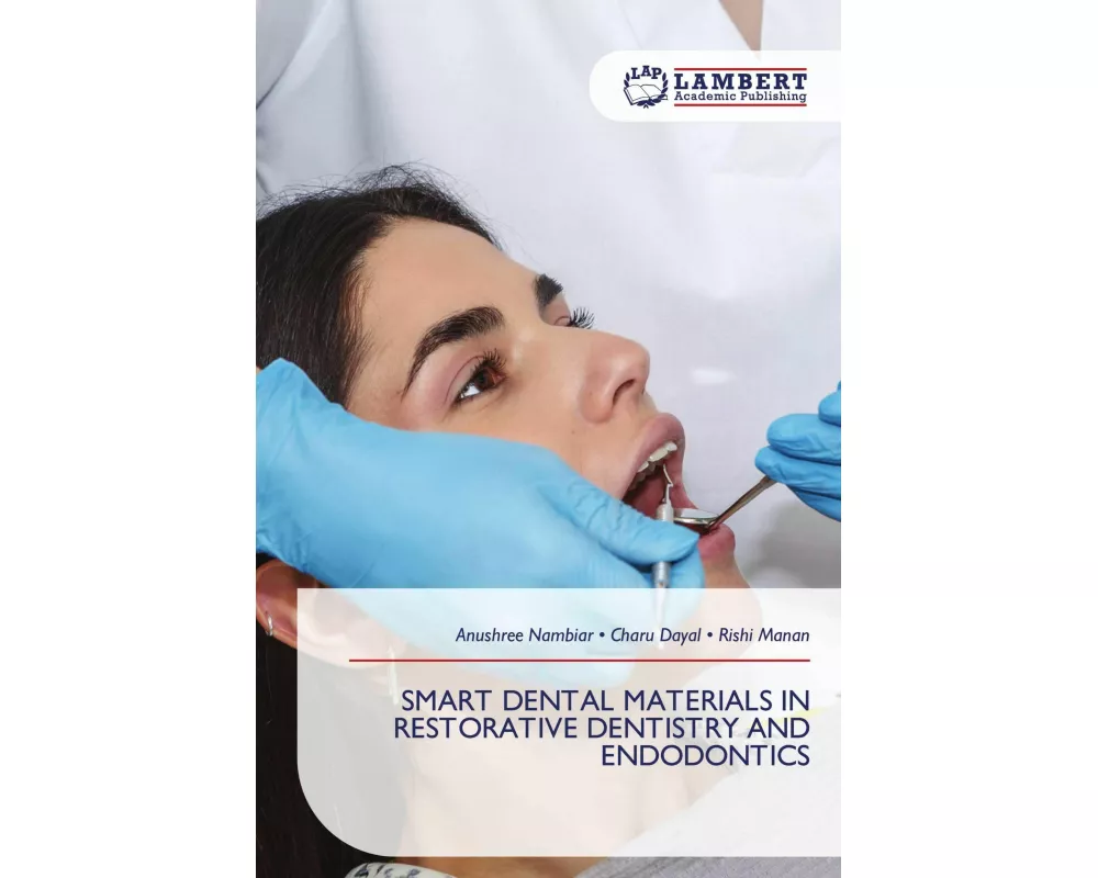 Smart Dental Materials In Restorative Dentistry And Endodontics