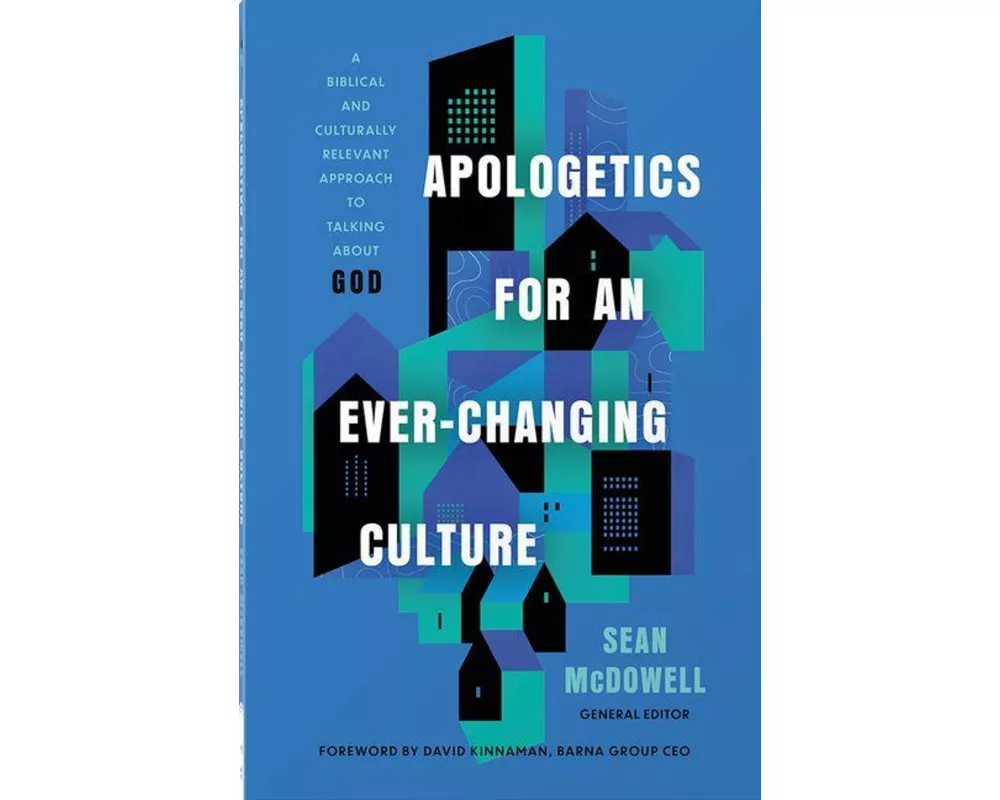 Apologetics for an Ever-Changing Culture