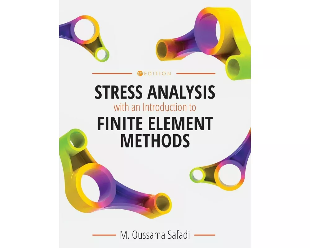 Stress Analysis with an Introduction to Finite Element Methods