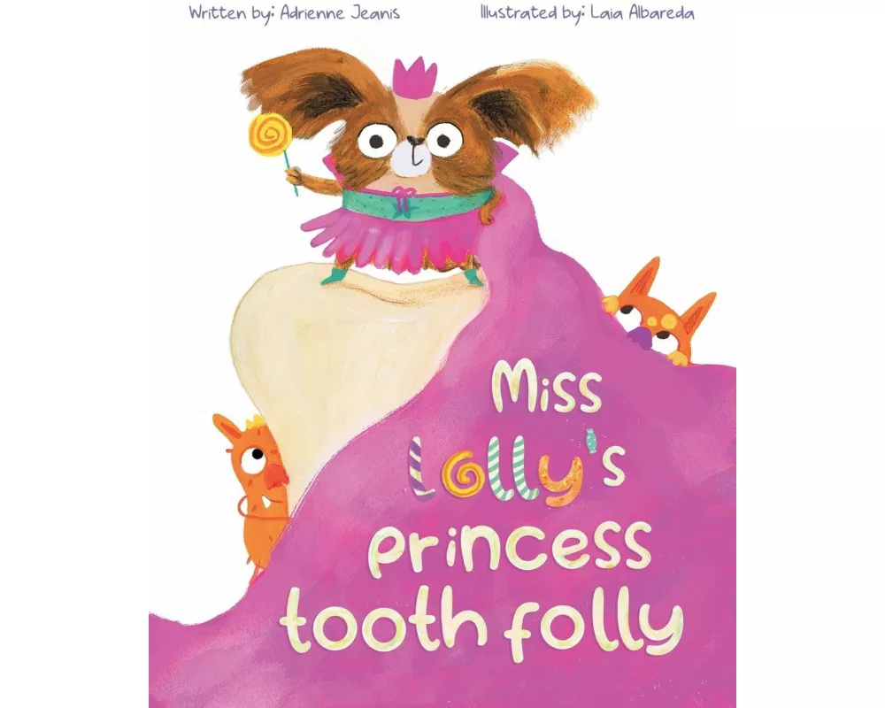 Miss Lolly's Princess Tooth Folly