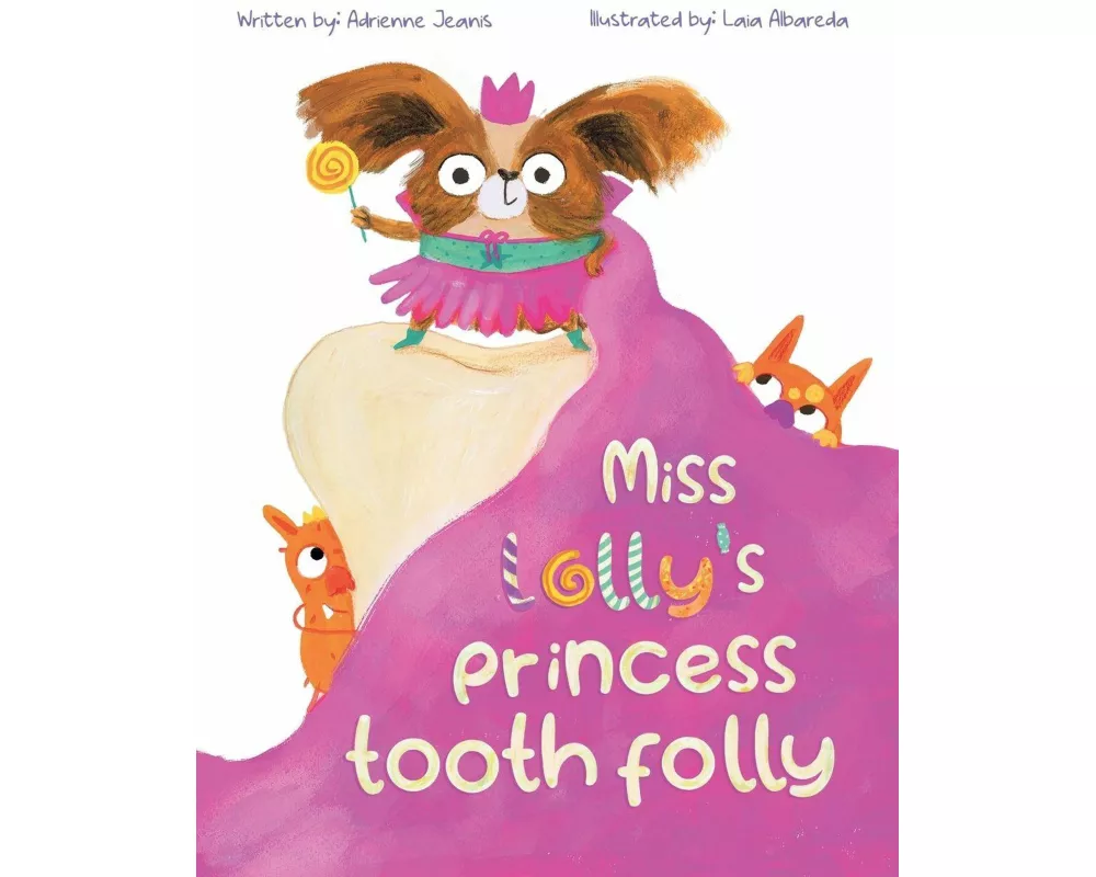 Miss Lolly's Princess Tooth Folly