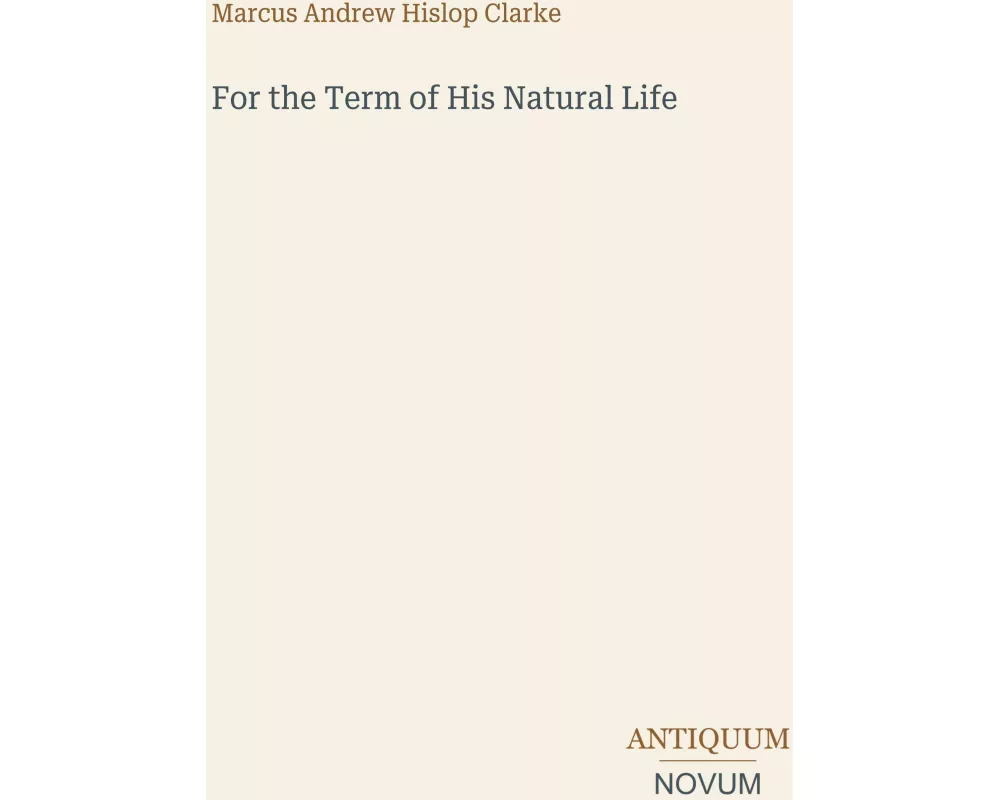 For the Term of His Natural Life