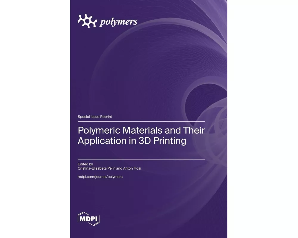 Polymeric Materials and Their Application in 3D Printing
