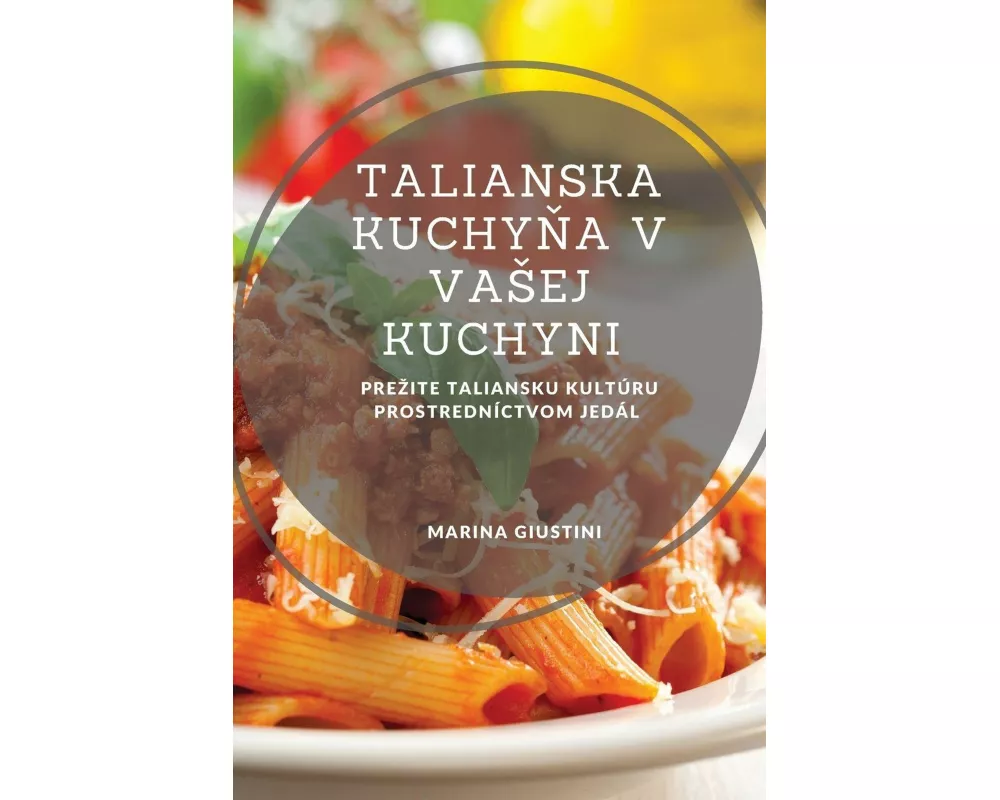 Talianska kuchy¿a v va¿ej kuchyni