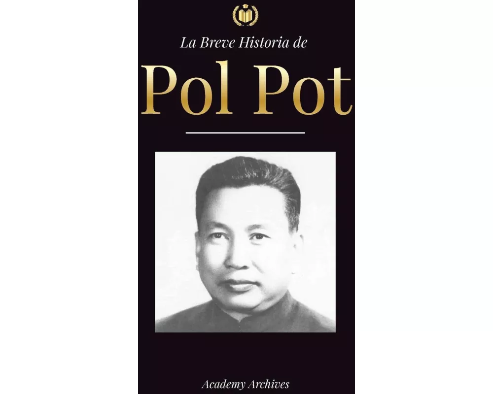 La Breve Historia de Pol Pot
