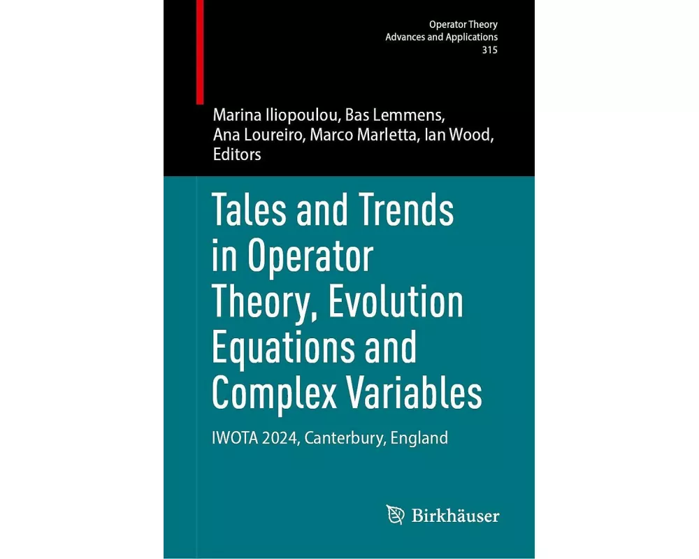 Tales and Trends in Operator Theory, Evolution Equations and Complex Variables