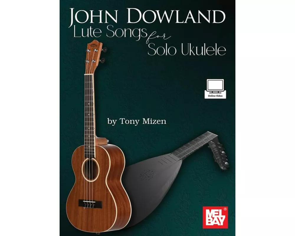 John Dowland Lute Songs for Solo Ukulele