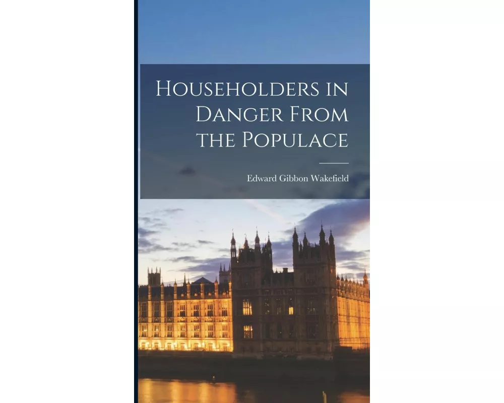 Householders in Danger From the Populace