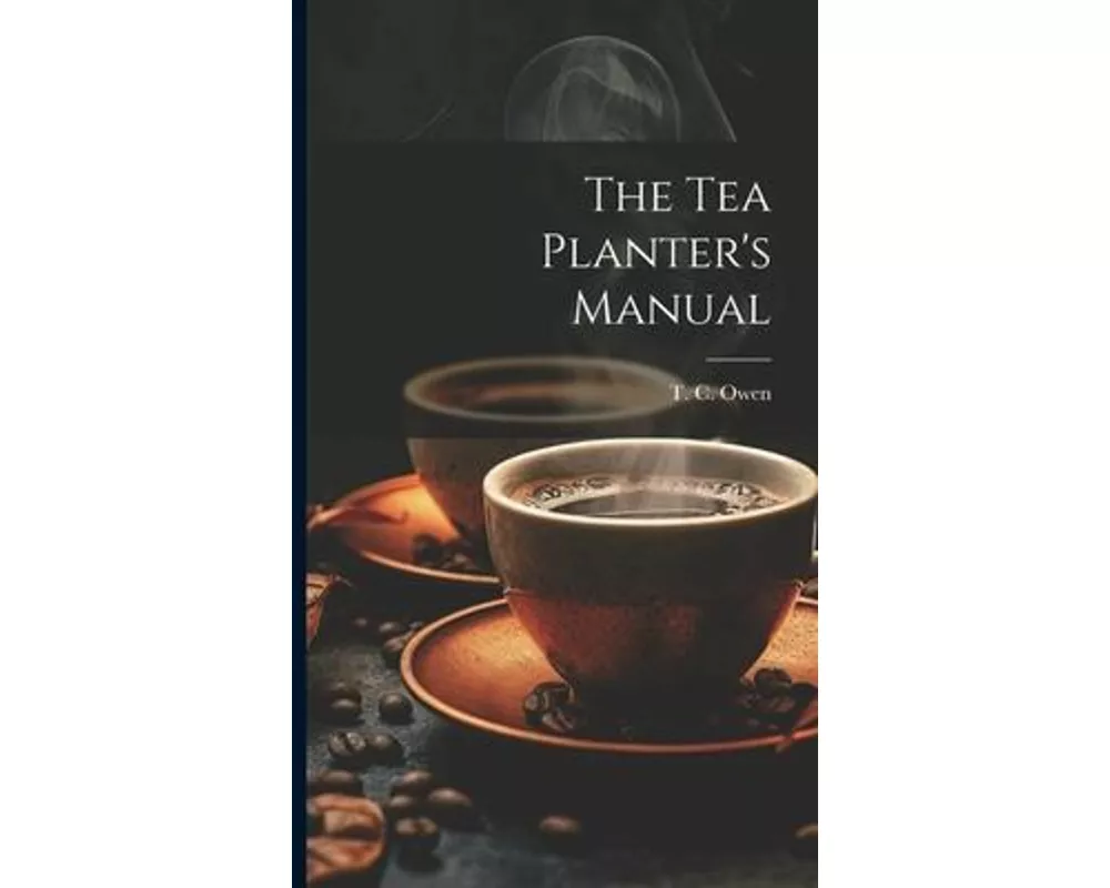 The Tea Planter's Manual
