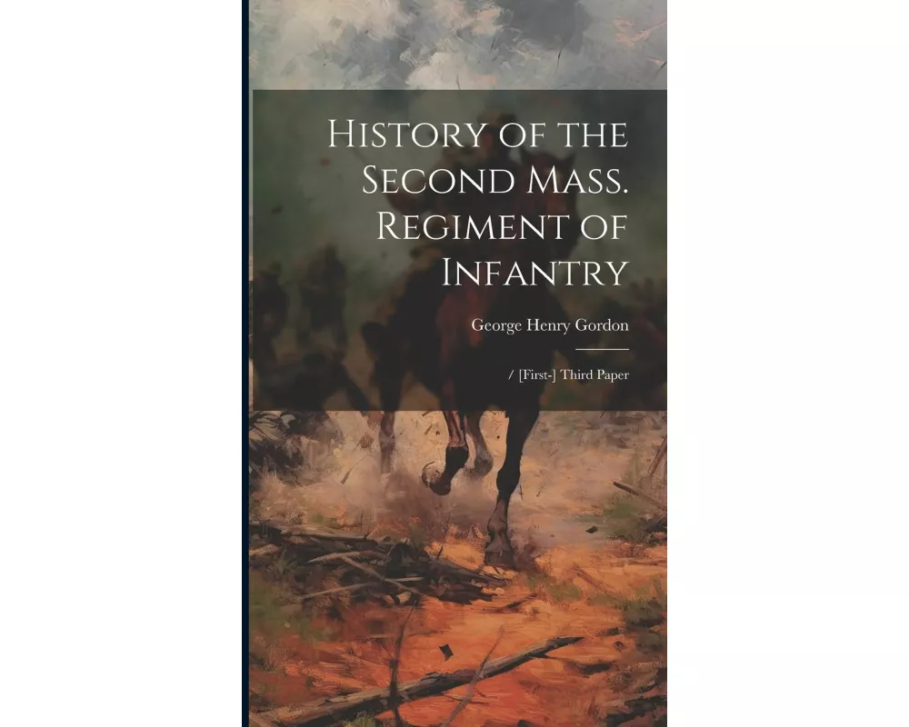 History of the Second Mass. Regiment of Infantry