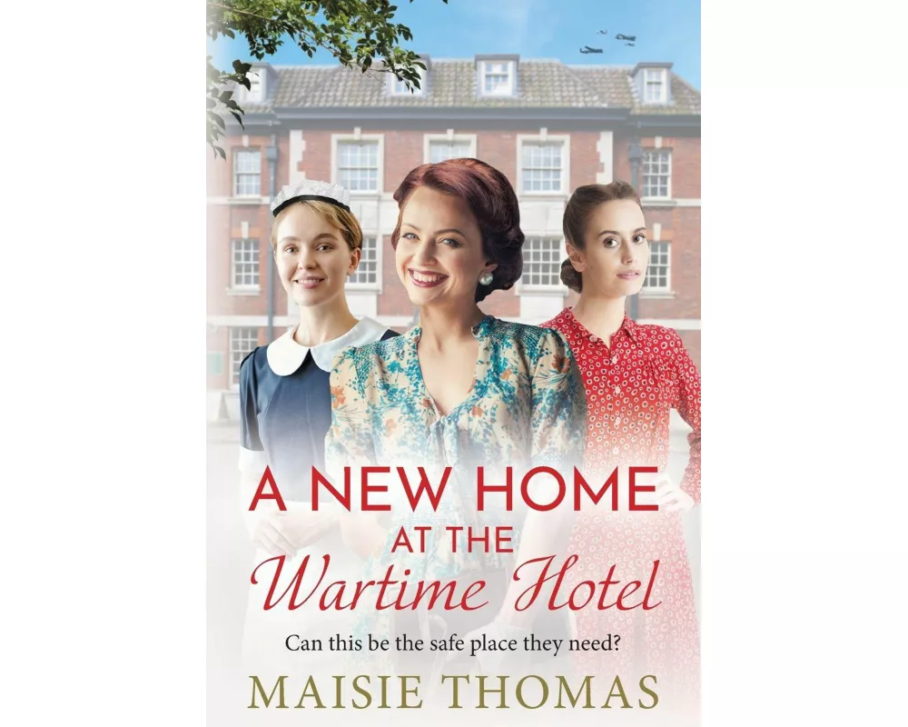 A New Home at the Wartime Hotel