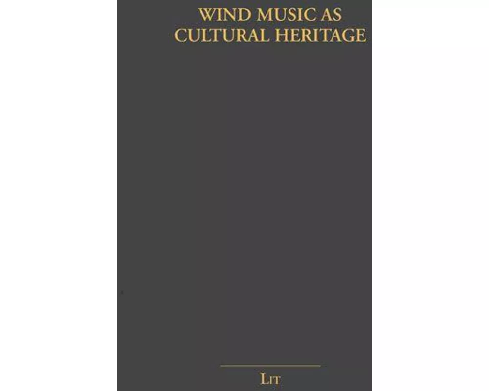 Wind Music as Cultural Heritage