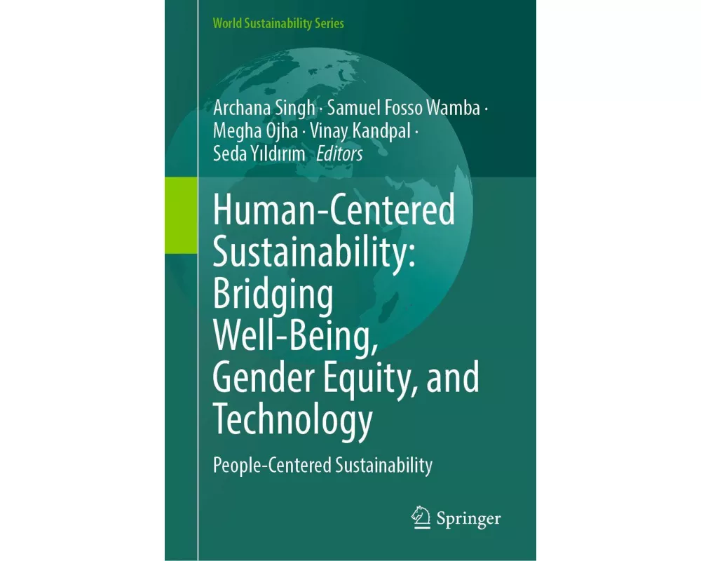 Human-Centered Sustainability: Bridging Well-being, Gender Equity, and Technology