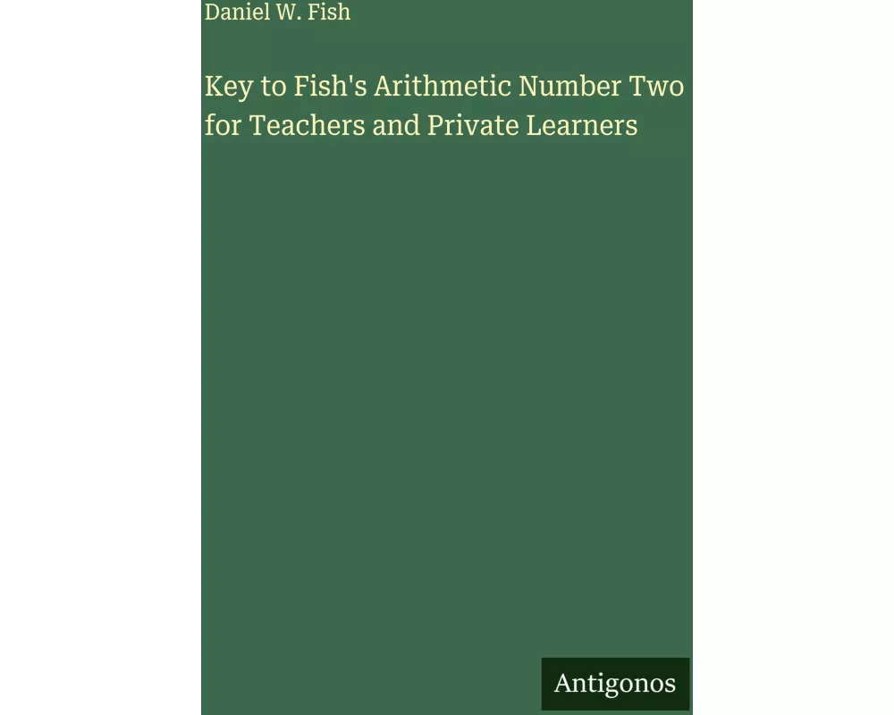 Key to Fish's Arithmetic Number Two for Teachers and Private Learners