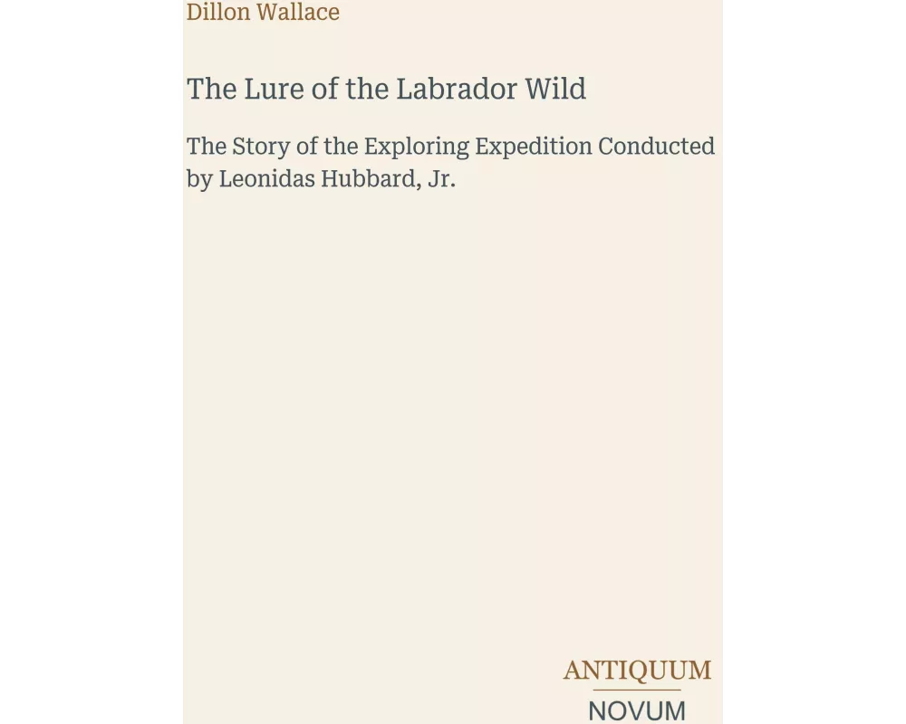 The Lure of the Labrador Wild