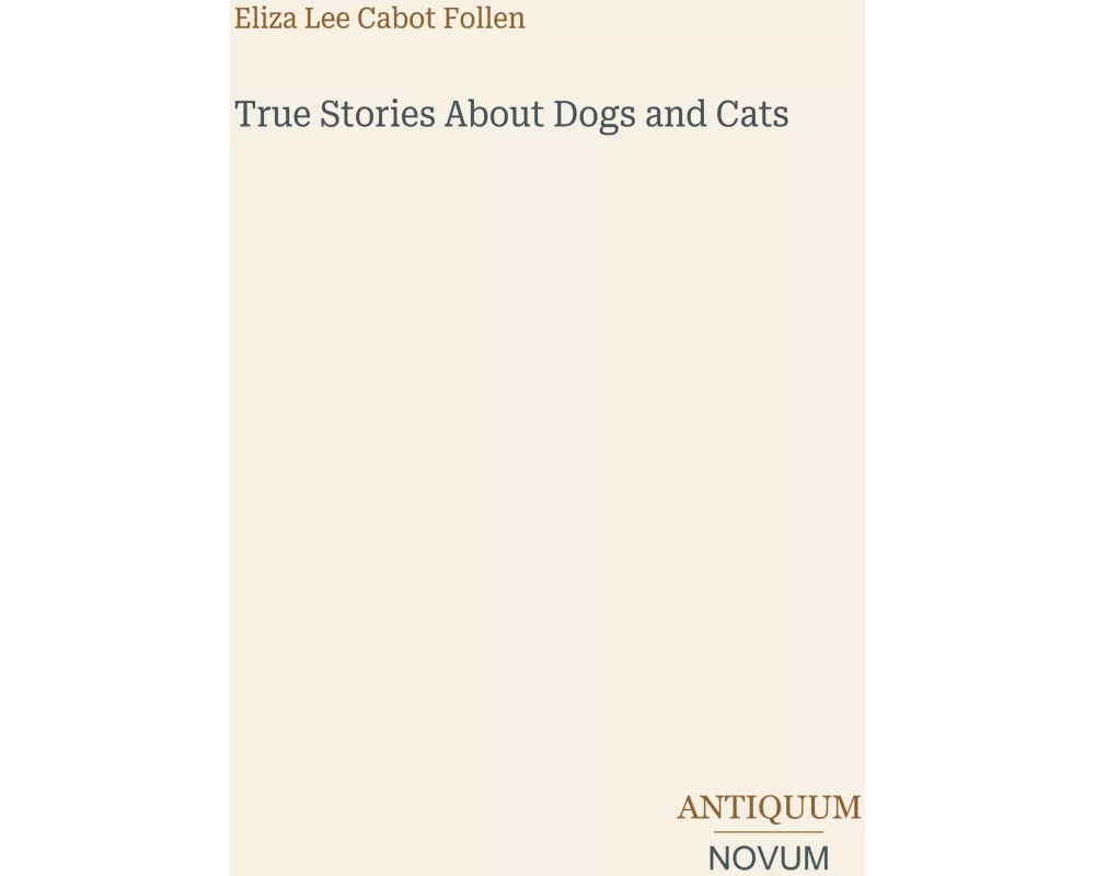 True Stories About Dogs and Cats