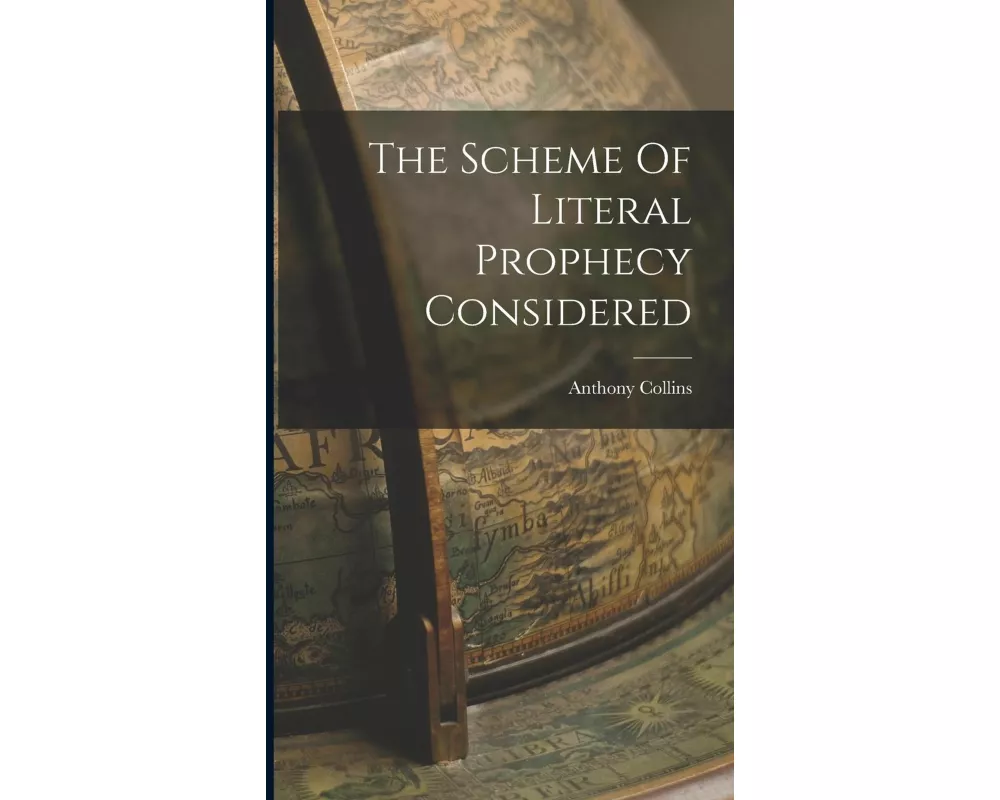 The Scheme Of Literal Prophecy Considered