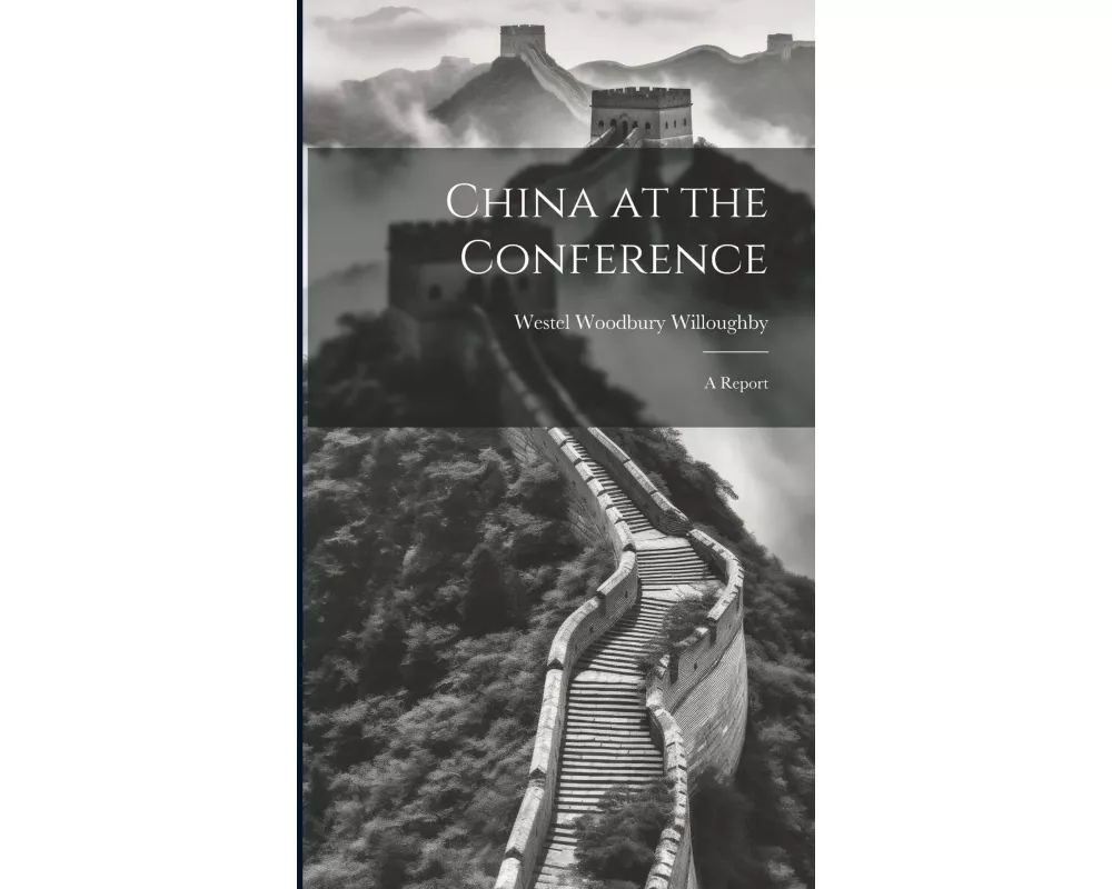 China at the Conference; A Report