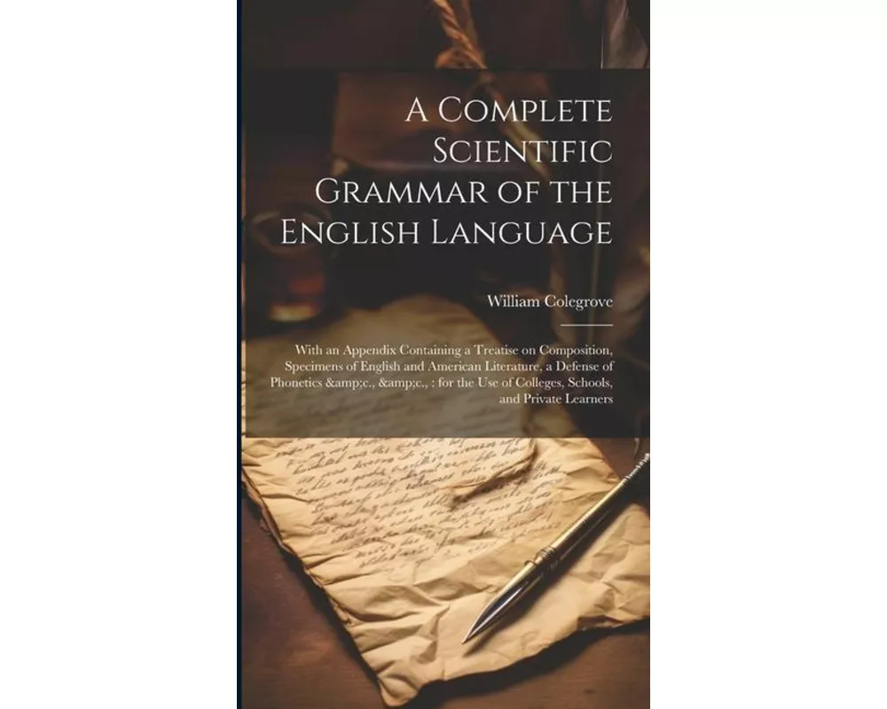 A Complete Scientific Grammar of the English Language