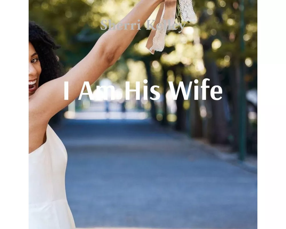 I Am His Wife