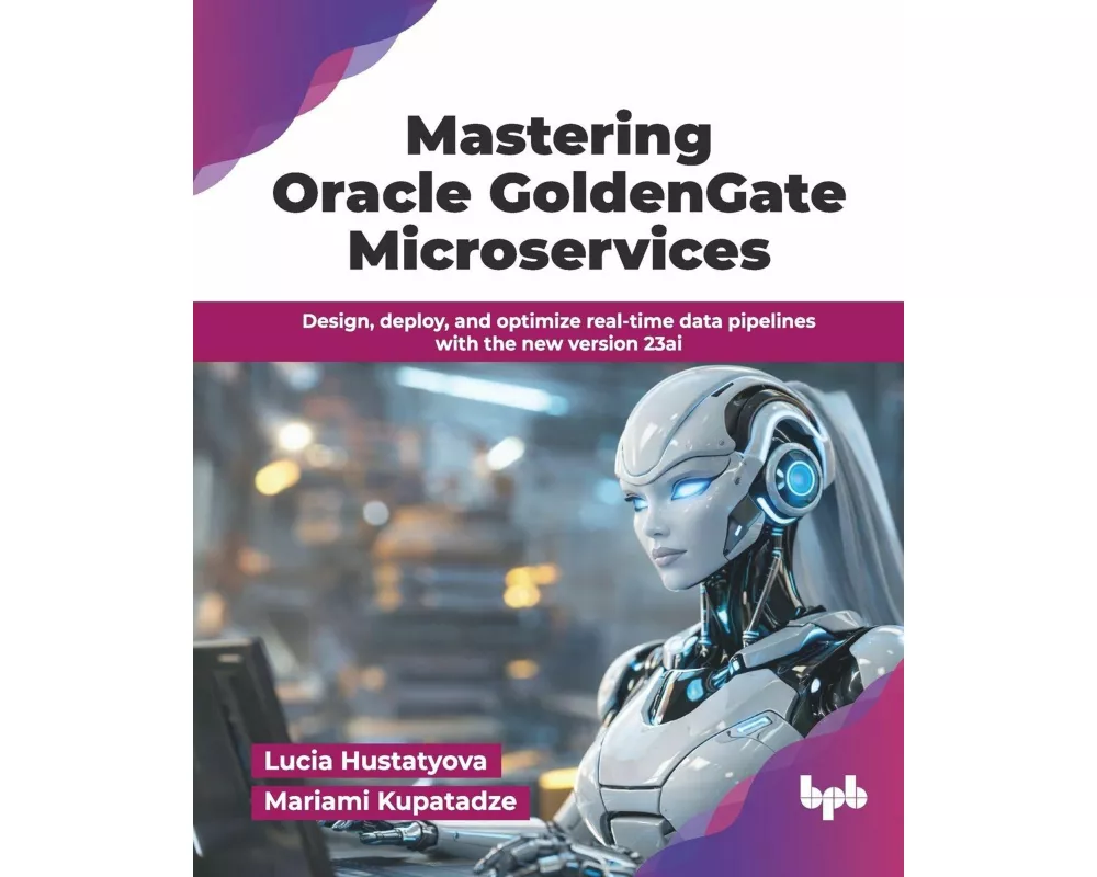 Mastering Oracle GoldenGate Microservices