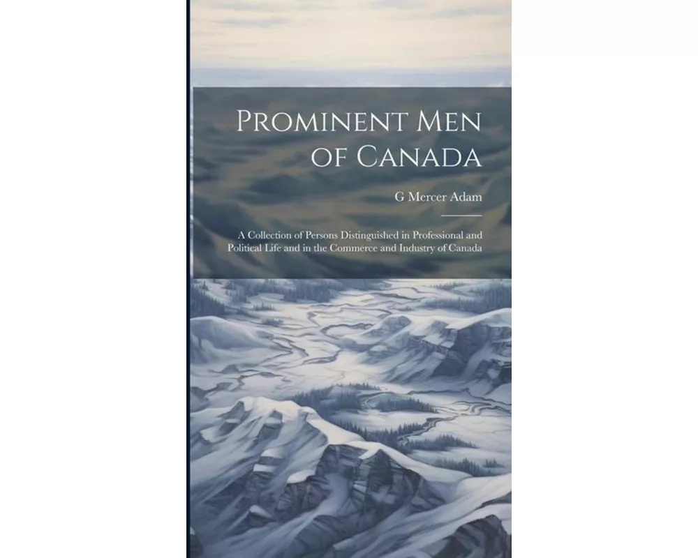 Prominent men of Canada