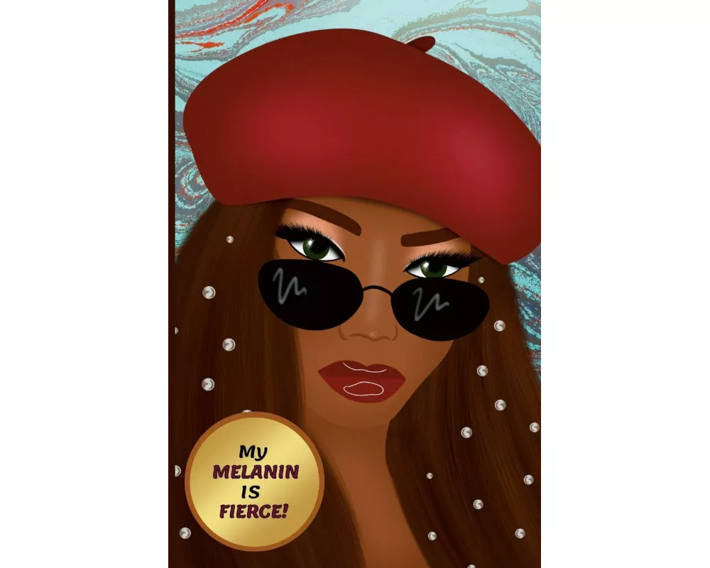 My Melanin is Fierce!
