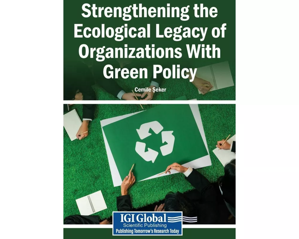 Strengthening the Ecological Legacy of Organizations With Green Policy