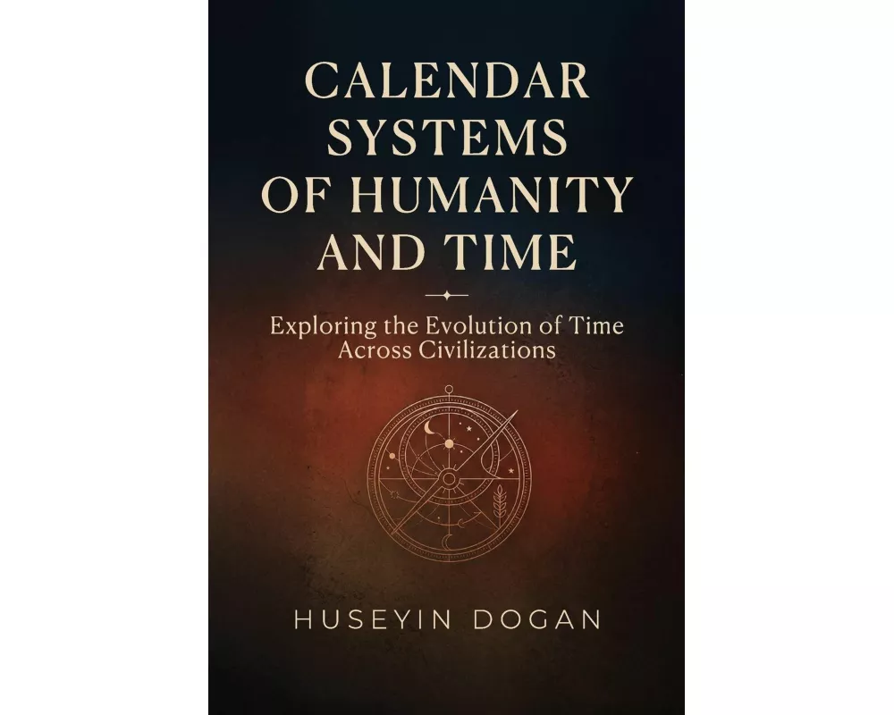 Calendar Systems Of Humanity And Time