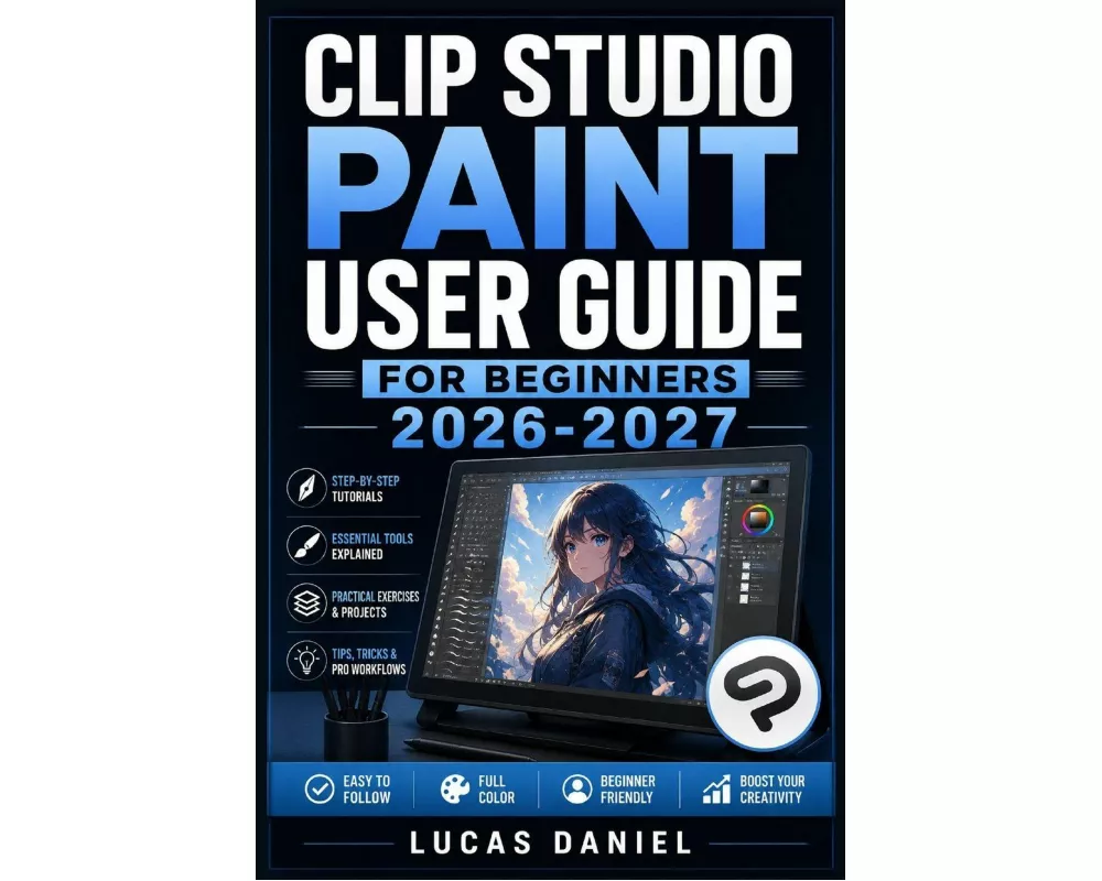 Clip Studio Paint User Guide For Beginners 2026-2027