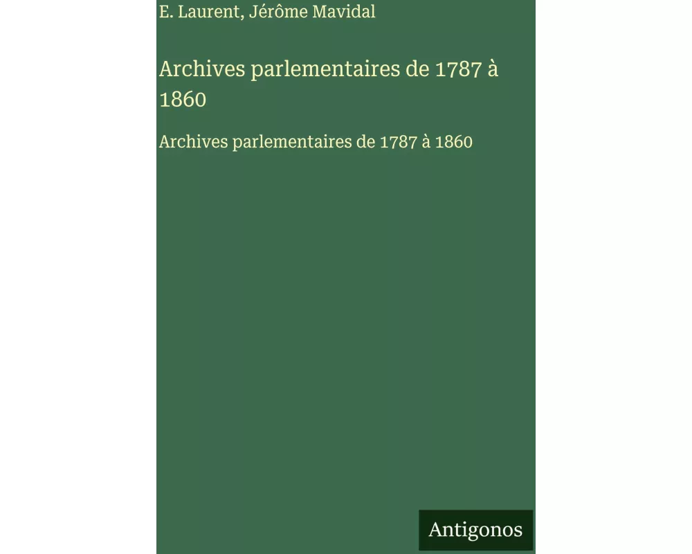Archives parlementaires de 1787 à 1860