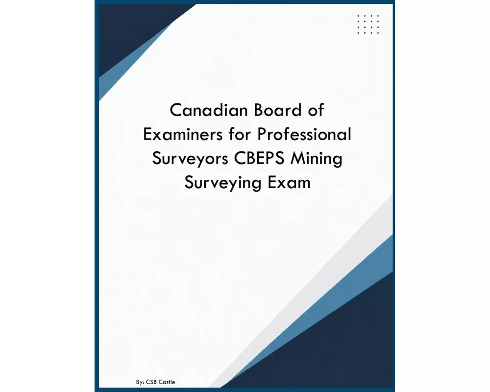 Canadian Board of Examiners for Professional Surveyors CBEPS Mining Surveying Exam