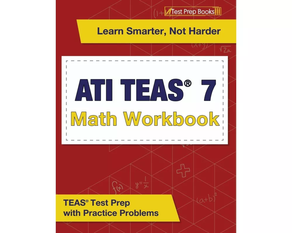 ATI TEAS 7 Math Workbook