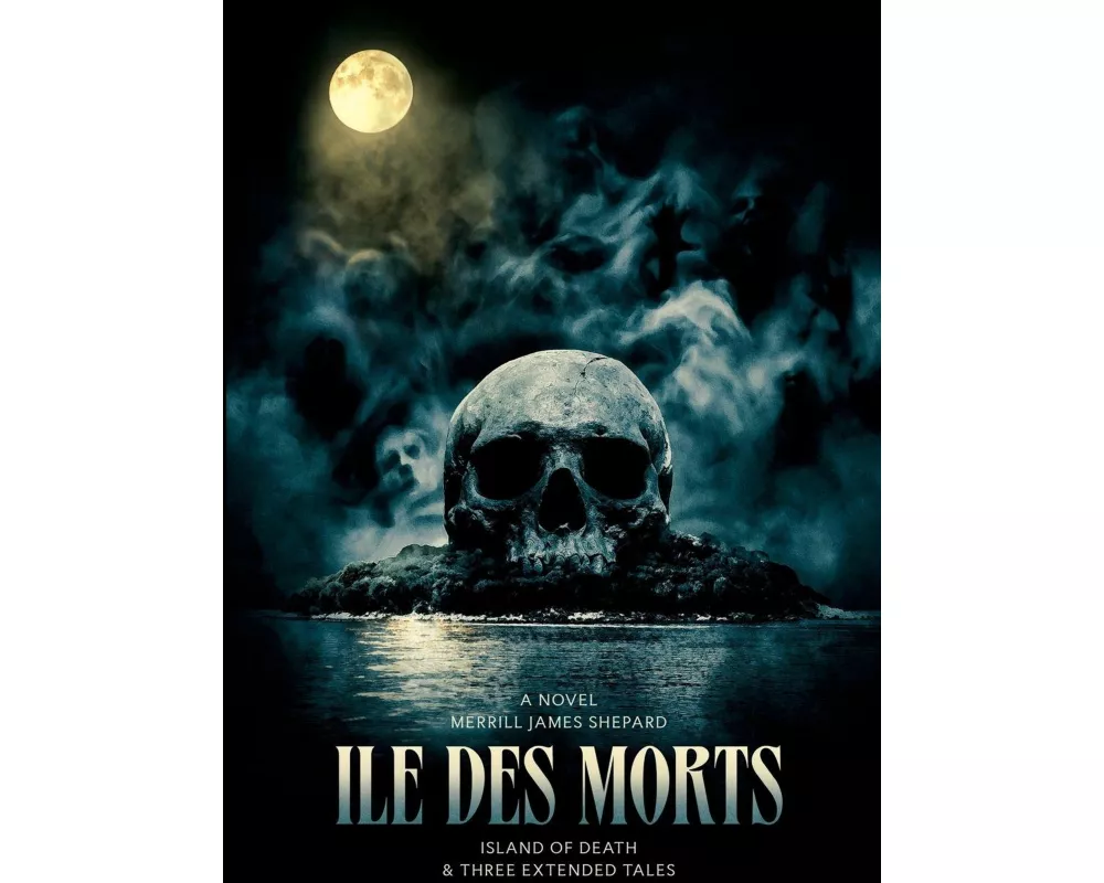 Ile des Morts and Three Extended Tales. The Island of Death