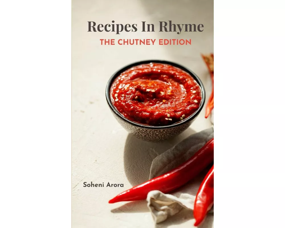 Recipes In Rhyme The Chutney Edition