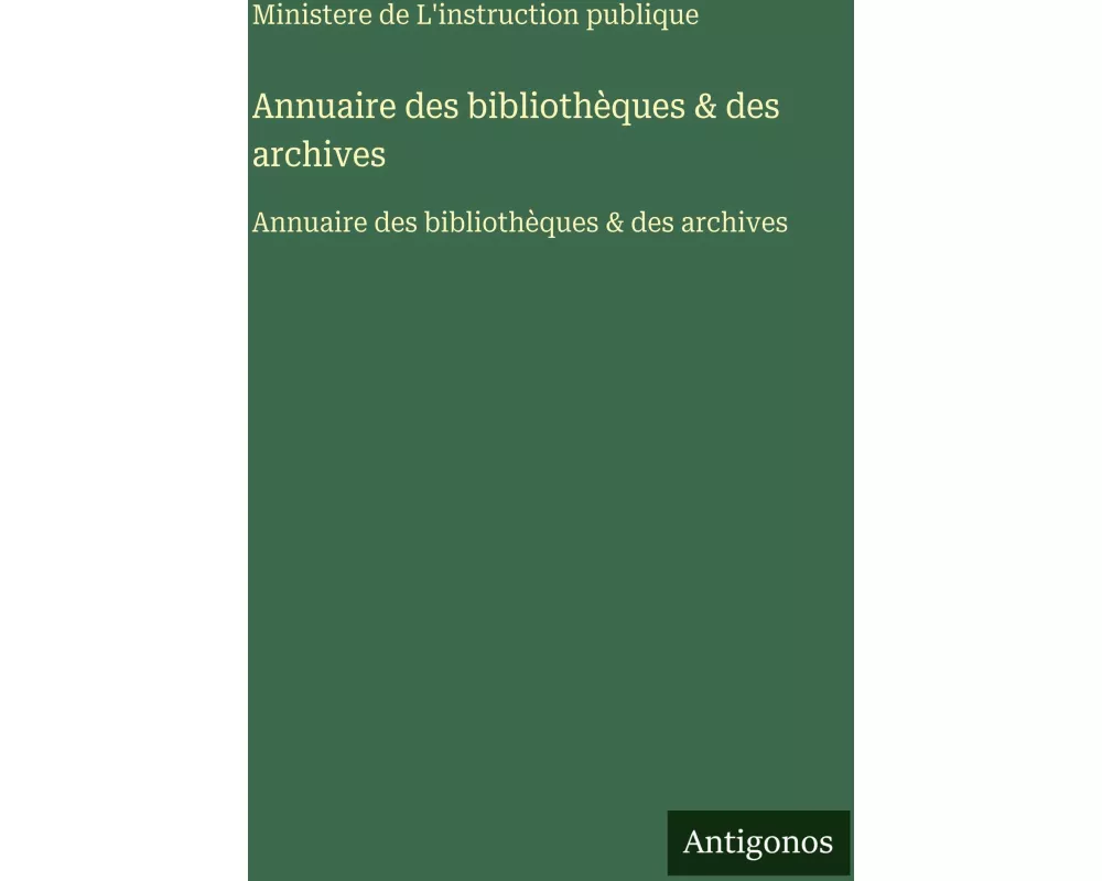 Annuaire des bibliothèques & des archives