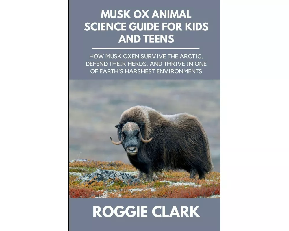 Musk Ox Animal Science Guide for Kids and Teens