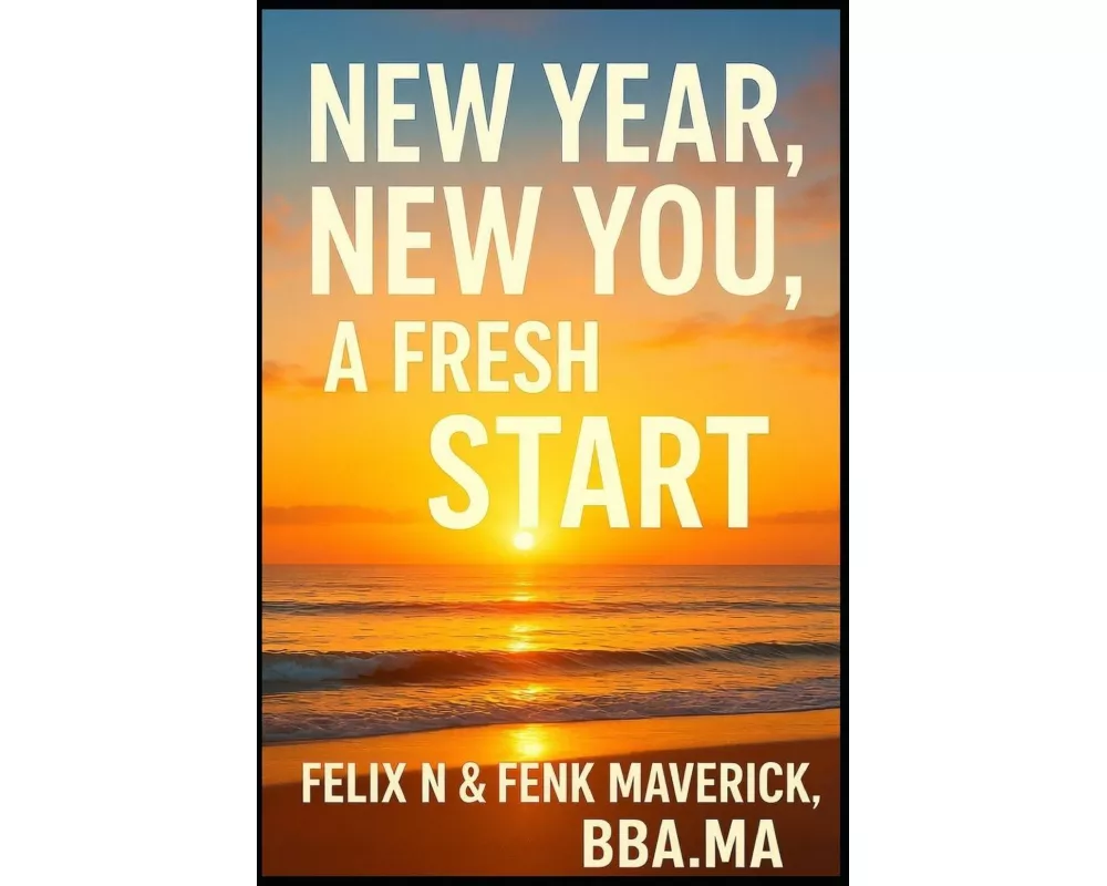 New Year, New You, A Fresh Start