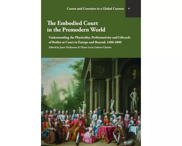 The Embodied Court in the Premodern World