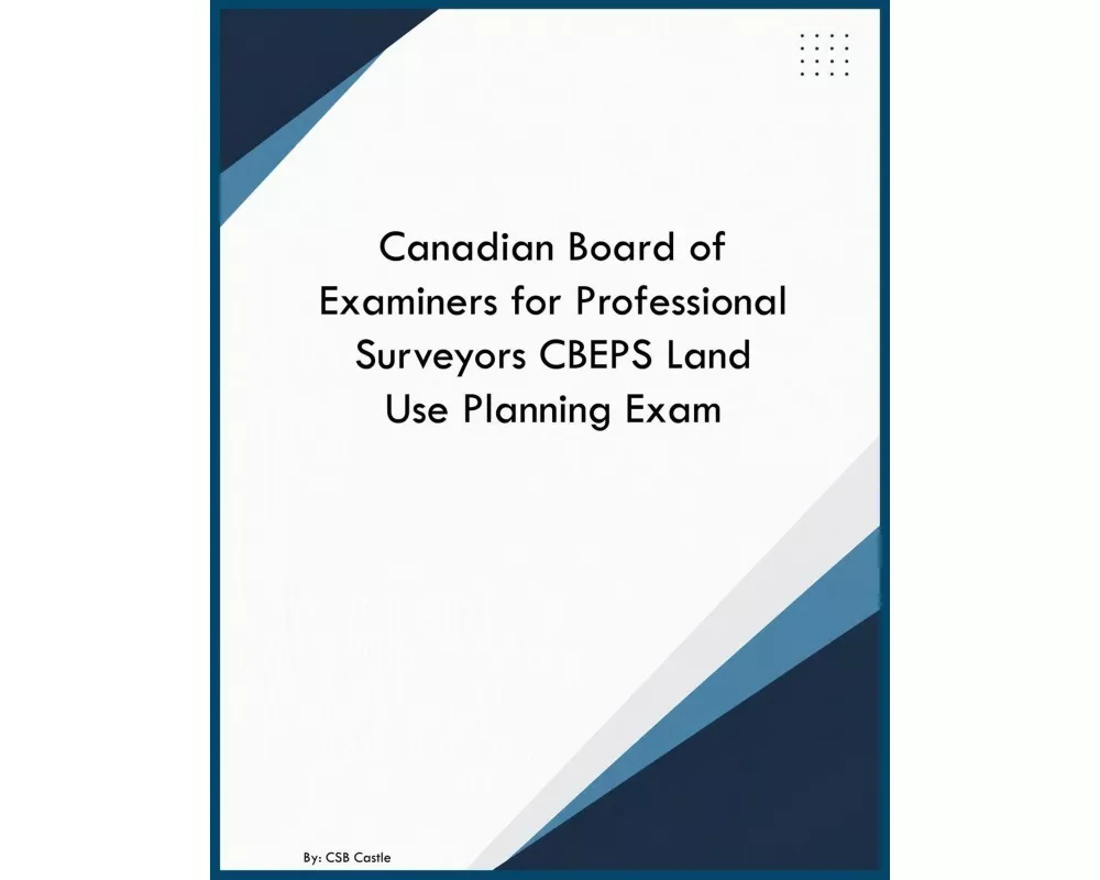 Canadian Board of Examiners for Professional Surveyors CBEPS Land Use Planning Exam