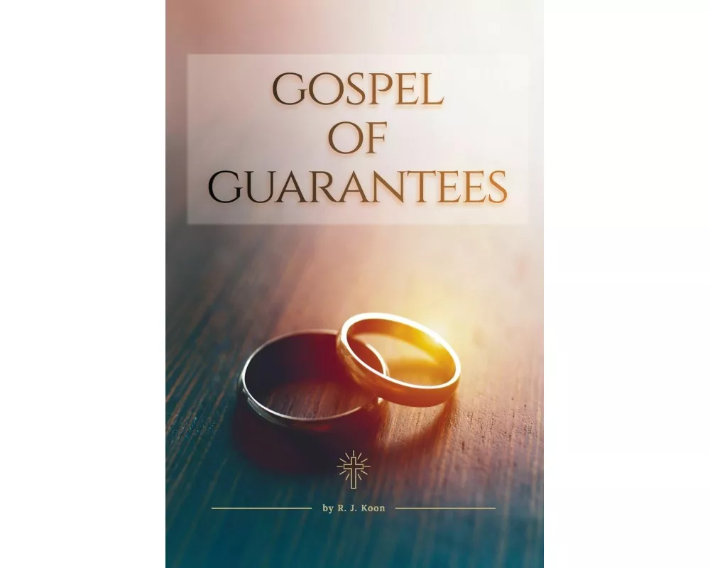 Gospel of Guarantees